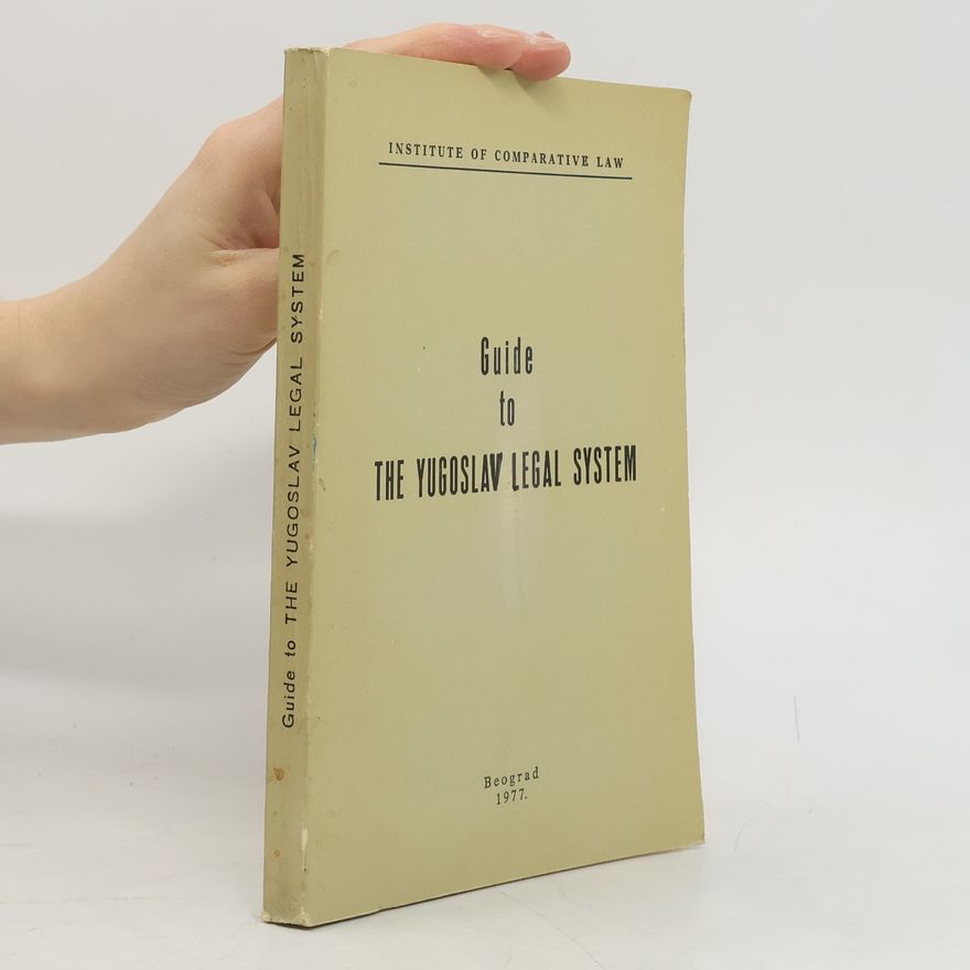 Collectif d'auteurs Guide to The Yugoslav Legal System
