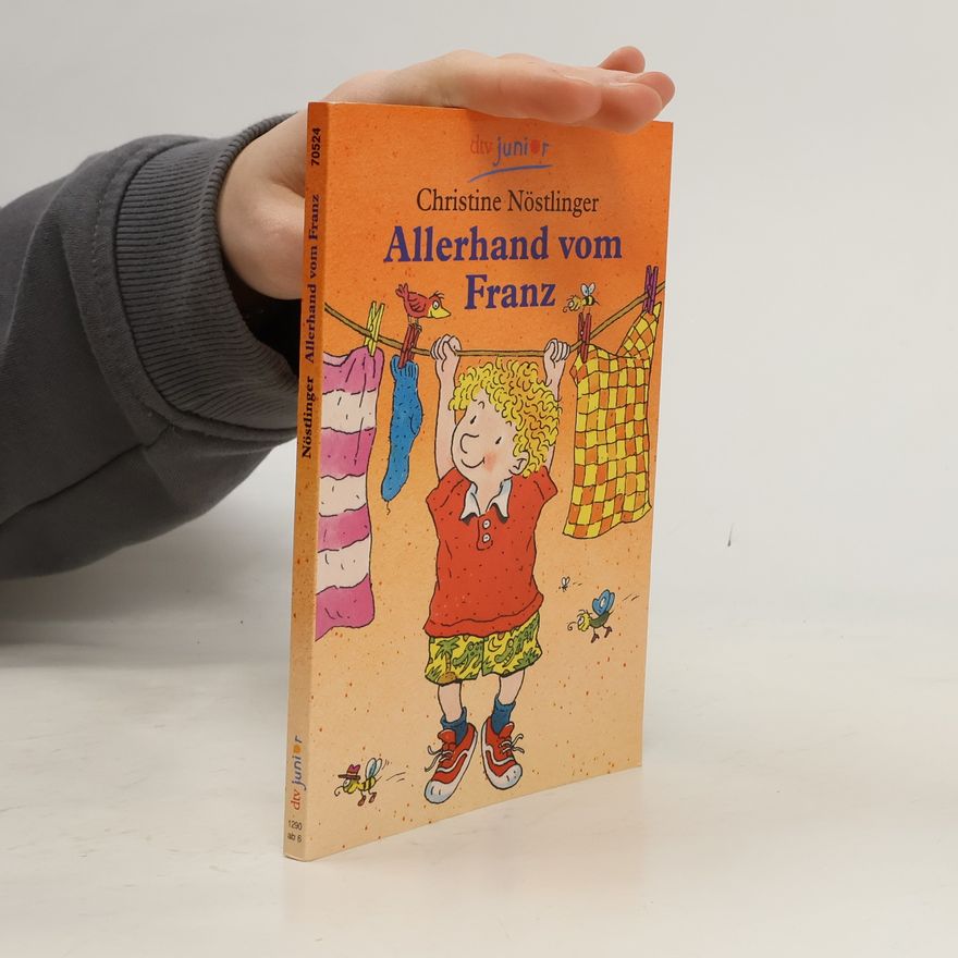 Christine Nöstlinger Allerhand vom Franz