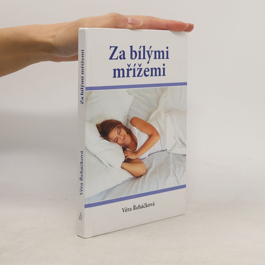 Věra Řeháčková Za bílými mřížemi