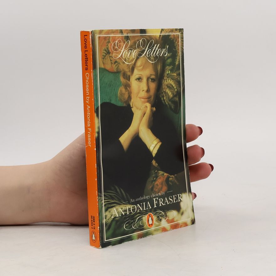 Antonia Fraser Love letters : an anthology