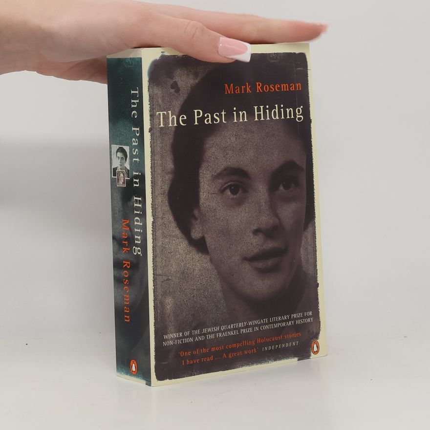 Mark Roseman The Past in Hiding