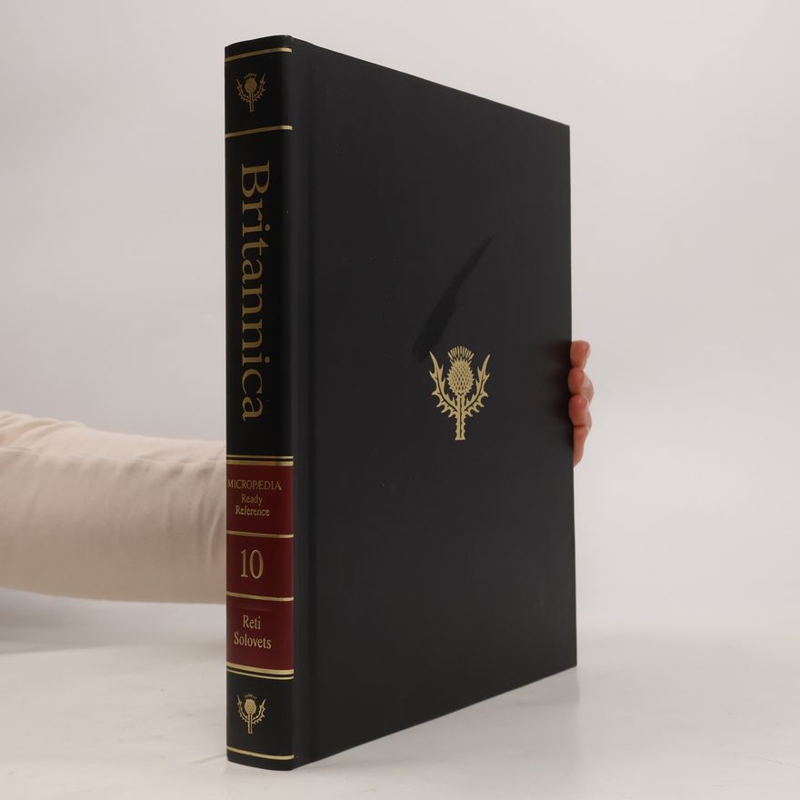 Various authors The New Encyclopaedia Britannica 10