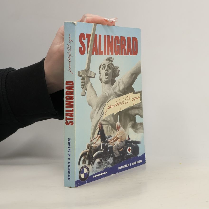 Petr Hošťálek Stalingrad jsme dobyli 21.srpna