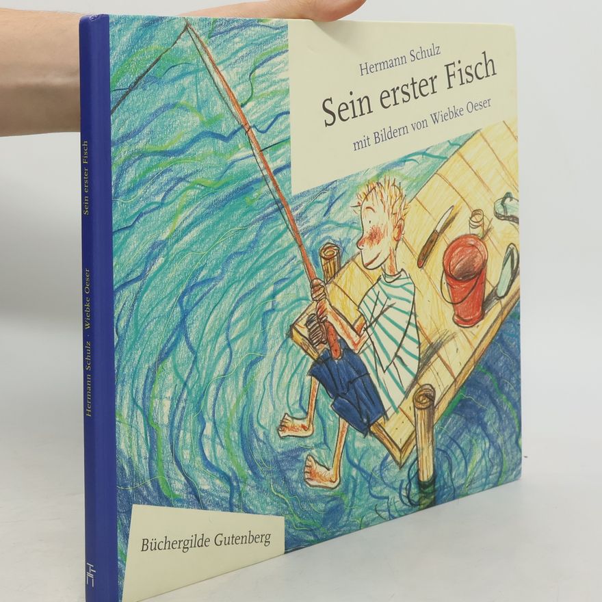 Hermann Schulz Sein erster Fisch