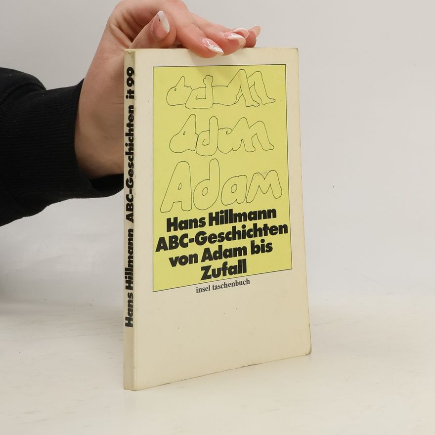 Hillmann Hans ABC-Geschichten von Adam bis Zufall
