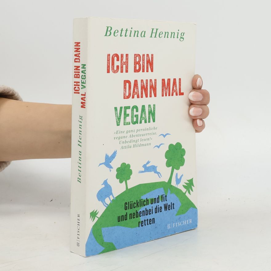 Bettina Hennig Ich bin dann mal Vegan