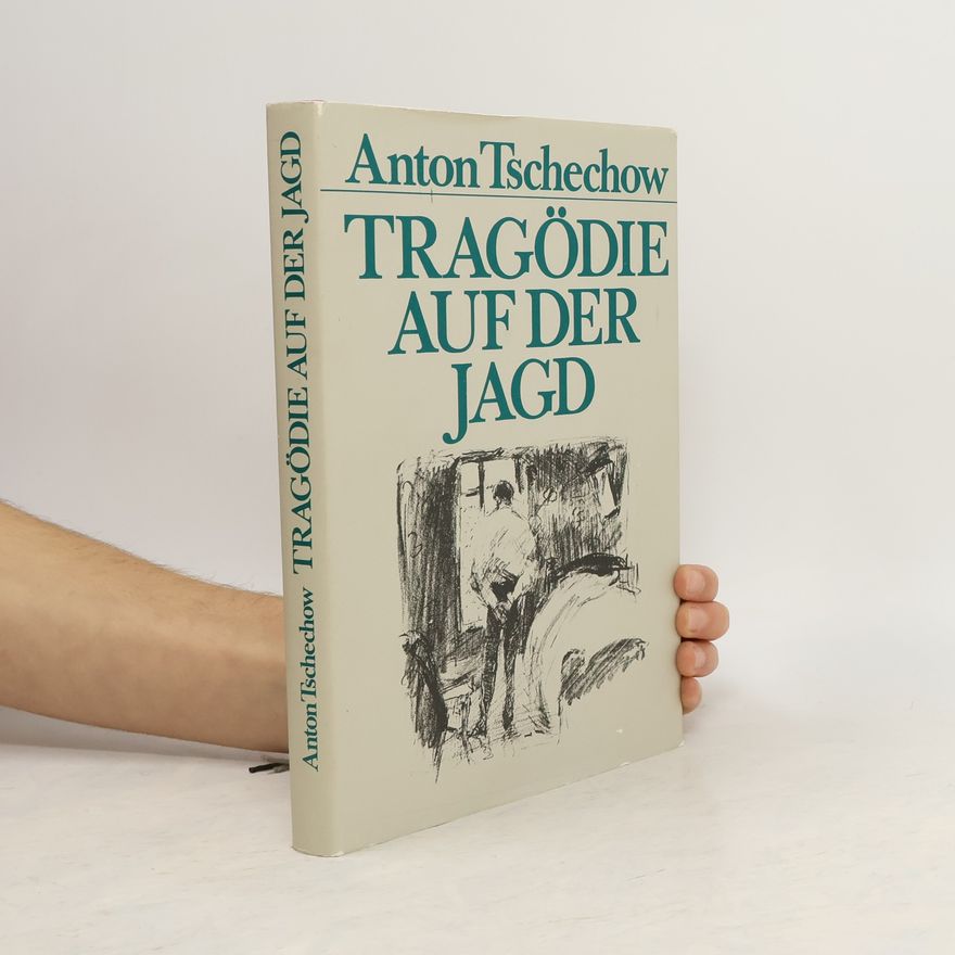 Anton Chekhov Tragödie auf der Jagd