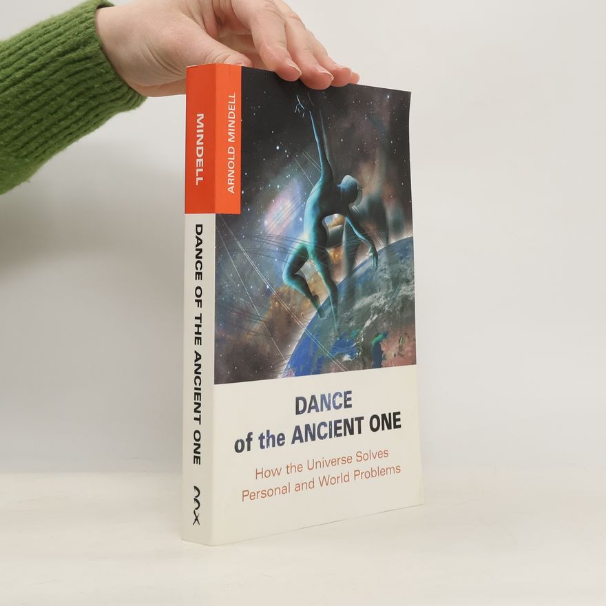 Arnold Mindell Dance of the Ancient One