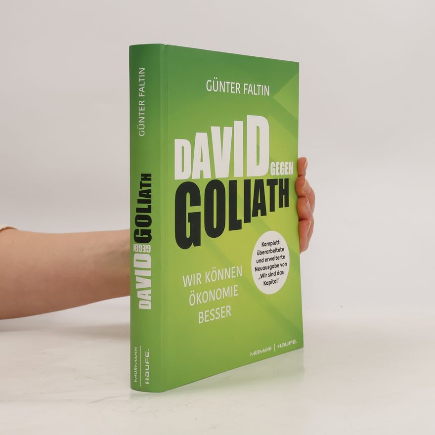 Günter Faltin David gegen Goliath: wir können ökonomie besser