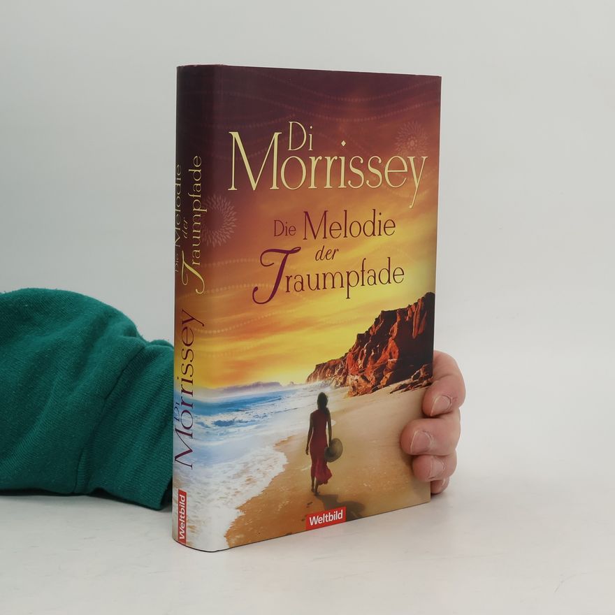 Di Morrissey Die Melodie der Traumpfade