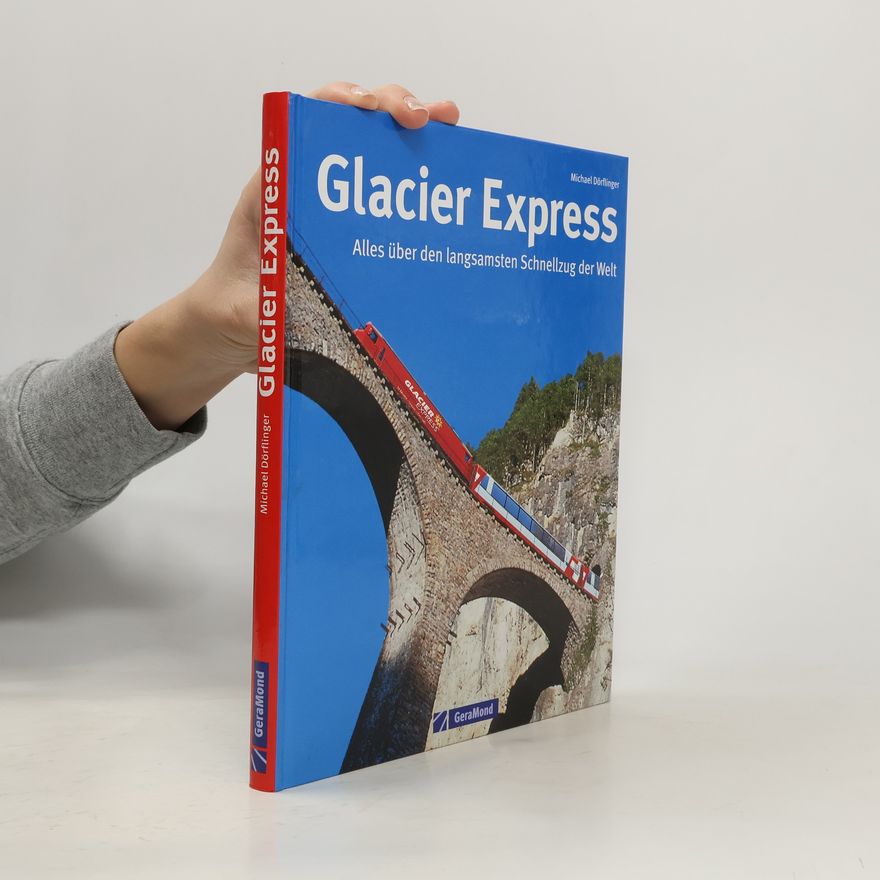 Michael Dörflinger Glacier-Express