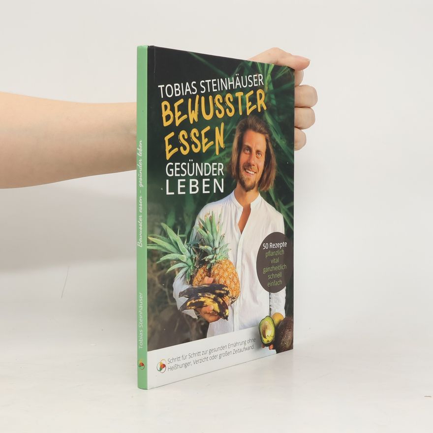 Tobias Steinhäuser  Bewusster essen - gesünder leben
