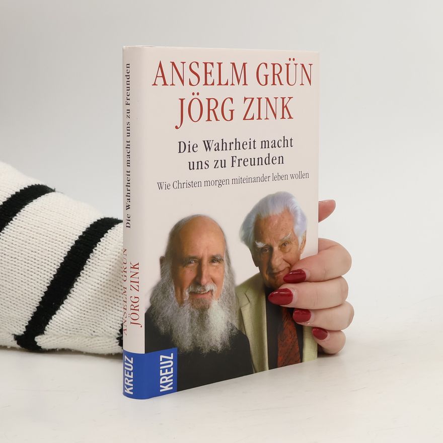 Jörg Zink Die Wahrheit macht uns zu Freunden