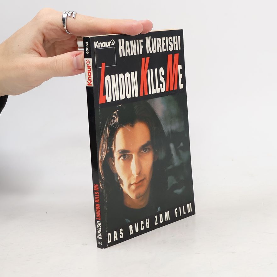 Hanif Kureishi London kills me. Roman. Das Buch z. Film