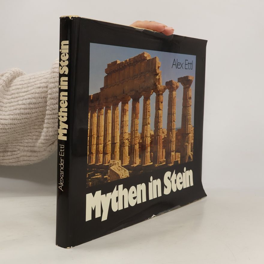 Alex Ettl Mythen in Stein