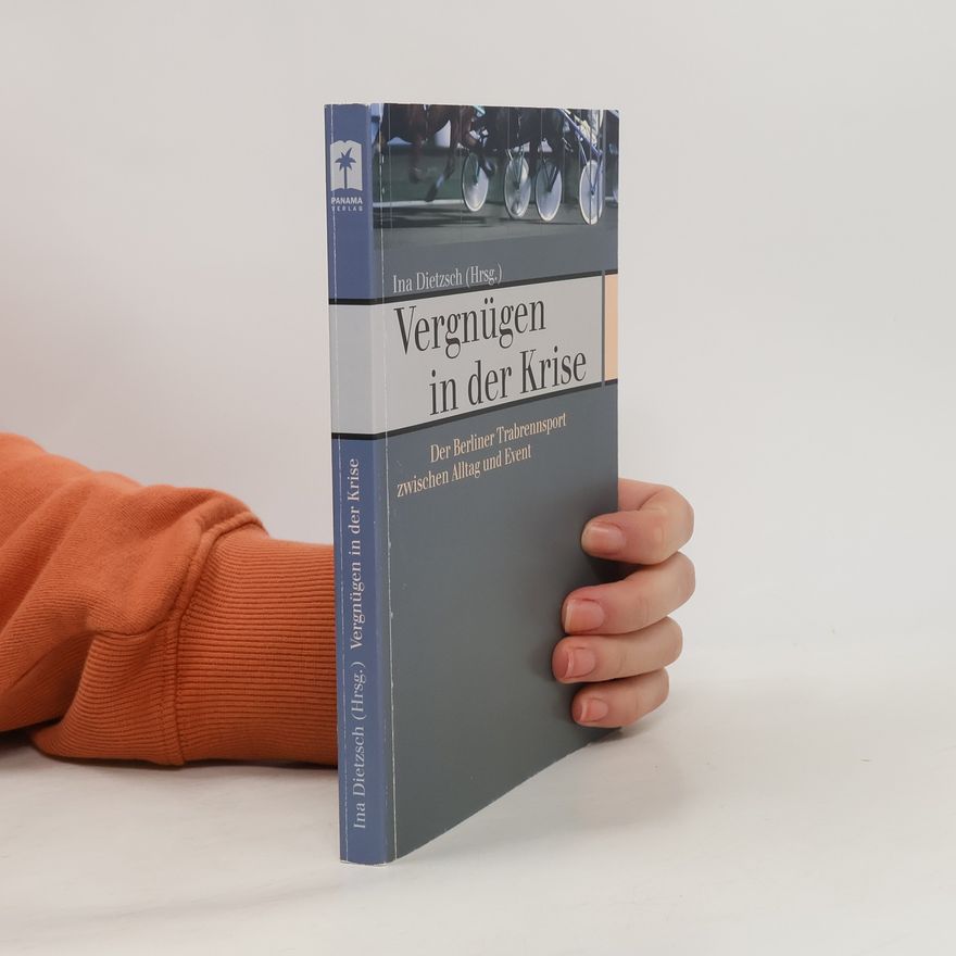 Ina Dietzsch Vergnügen in der Krise