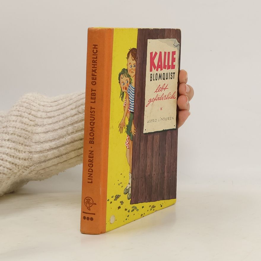 Astrid Lindgren Kalle Blomquist lebt gefährlich