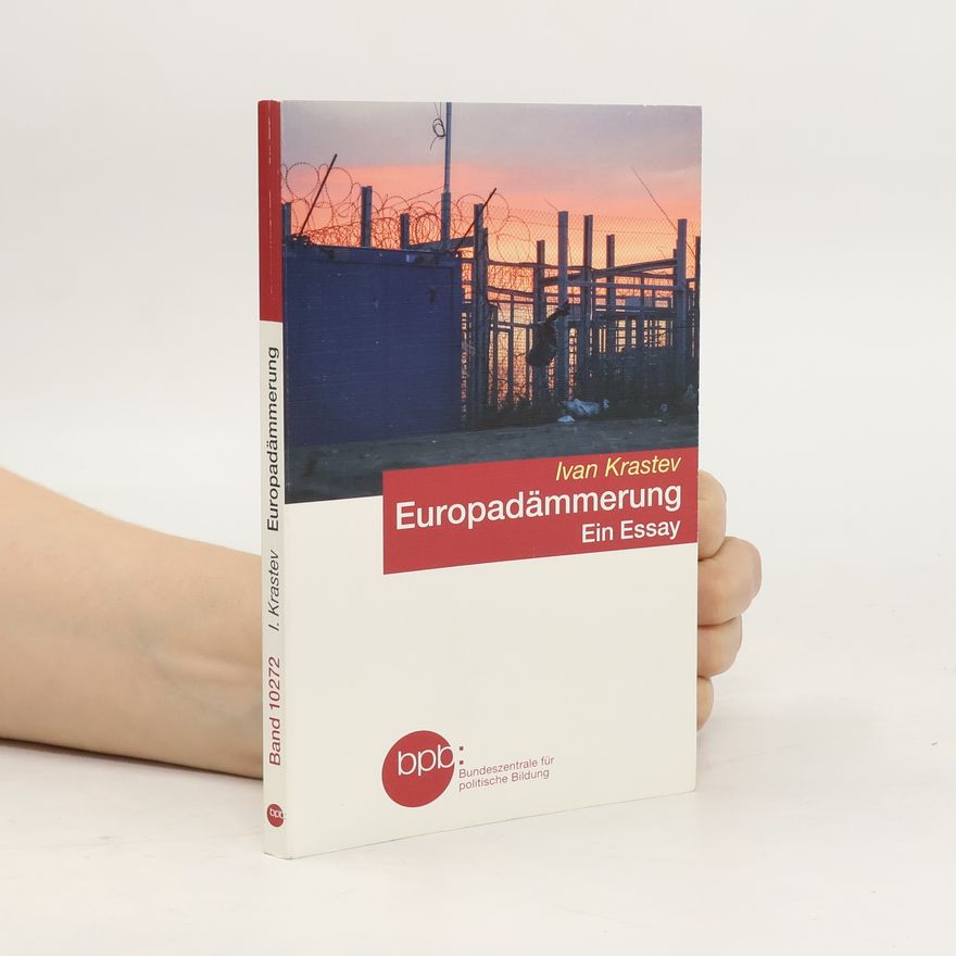 Ivan Krastev Europadämmerung