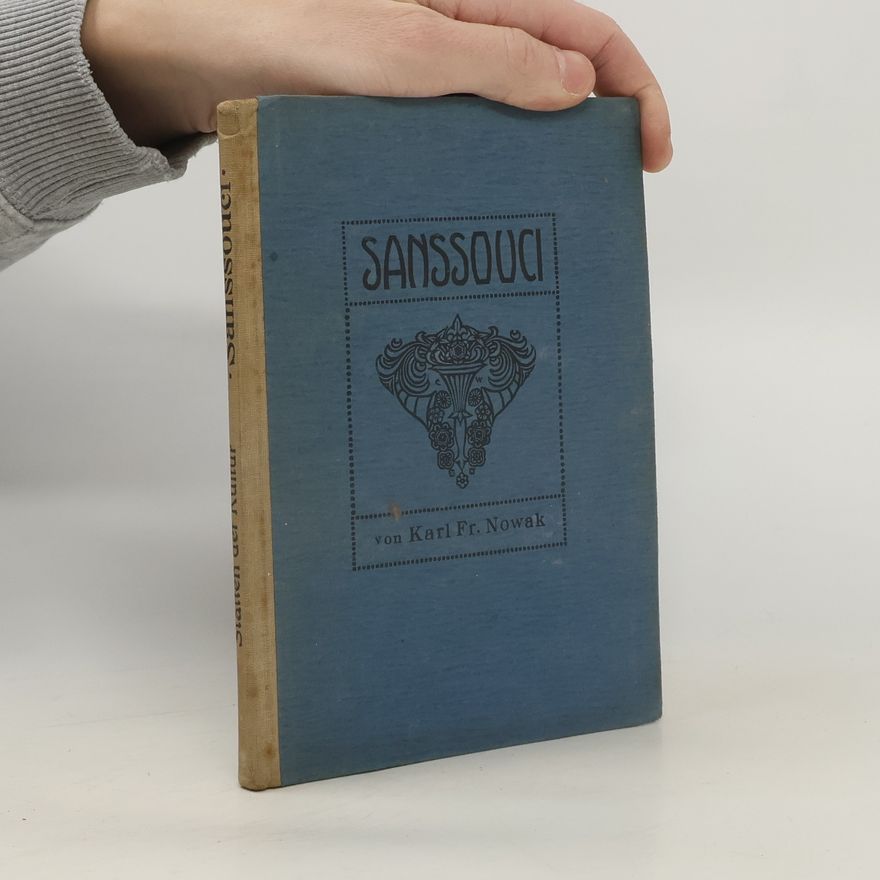 Karl Friedrich Nowak Sanssouci