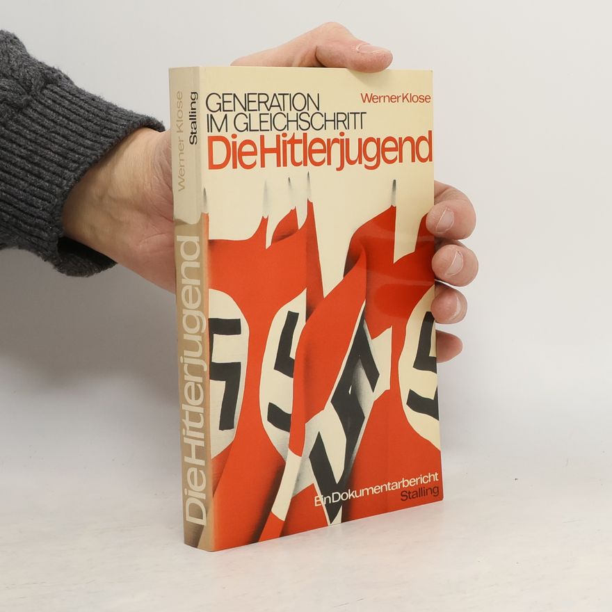 Werner Klose Generation im Gleichschritt: die Hitlerjugend