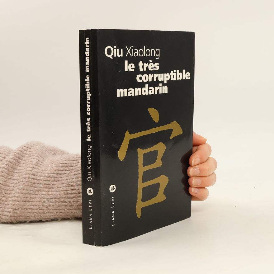 Xiaolong Qiu Le très corruptible mandarin