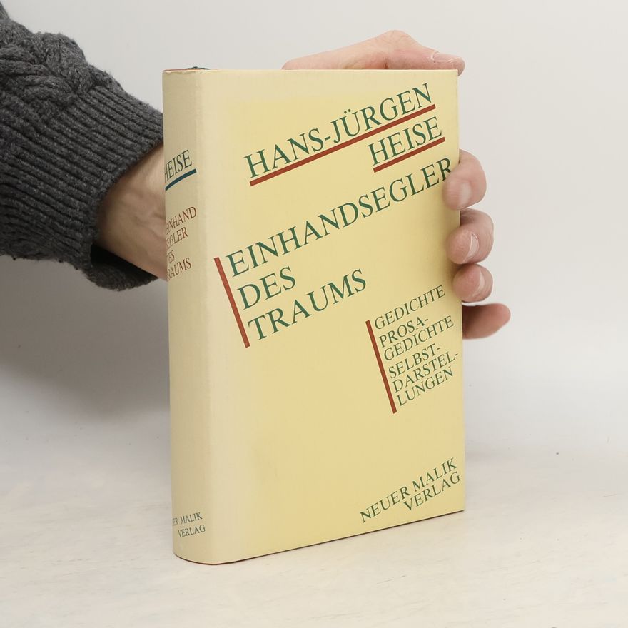 Hans-Jürgen Heise Einhandsegler des Traums