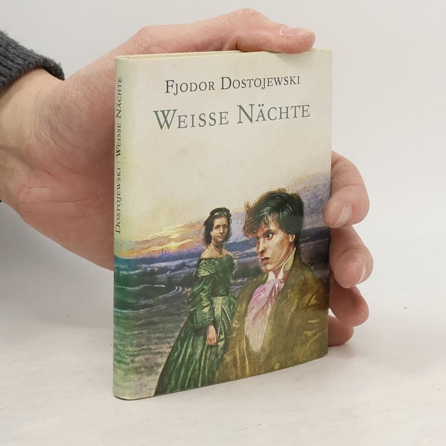 Fjodor Michailowitsch Dostojewski Weisse Nächte