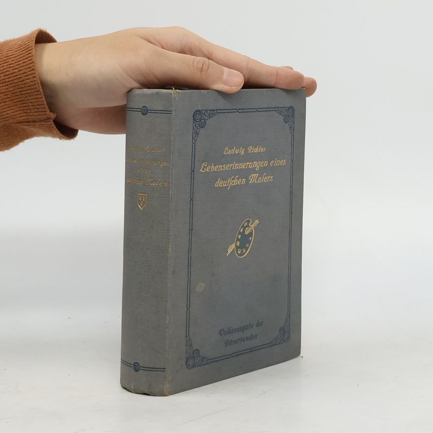 Ludwig Richter Lebenserinnerungen eines deutschen Malers