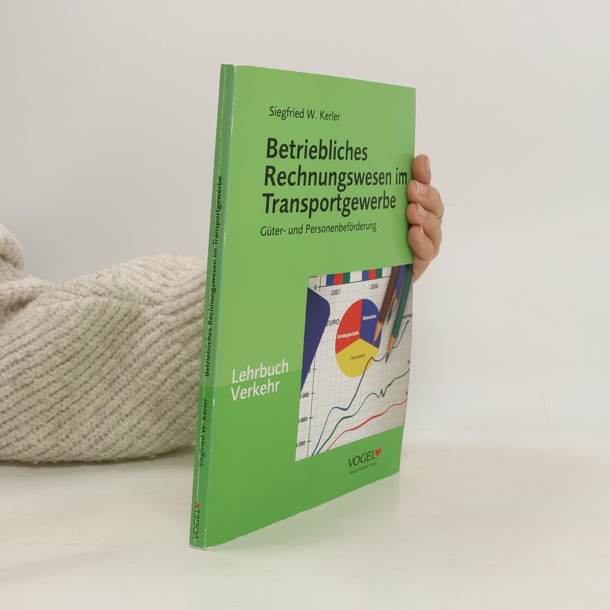 Siegfried W. Kerler Betriebliches Rechnungswesen im Transportgewerbe