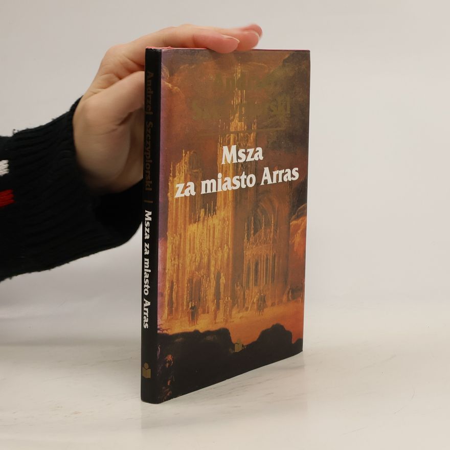 Andrzej Szczypiorski Msza za miasto Arras