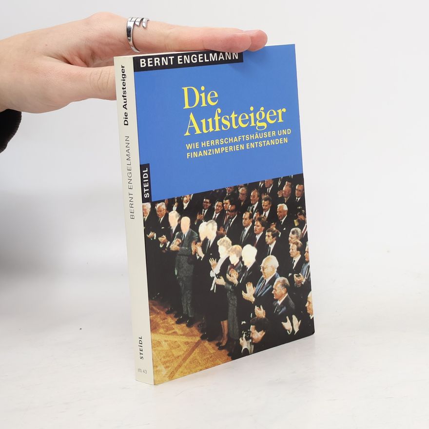 Bernt Engelmann Steidl Taschenbuch - 43: Die Aufsteiger