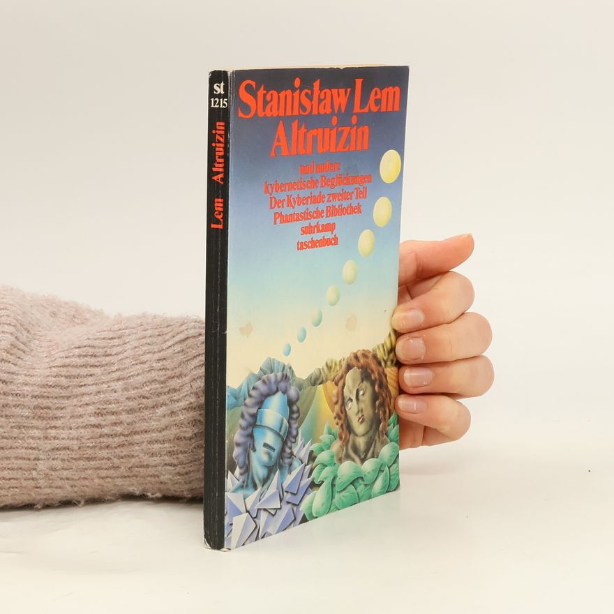 Stanisław Lem Altruizin und andere kybernetische Beglückungen