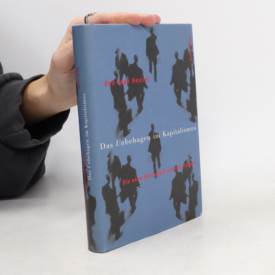 Uwe Jean Heuser Das Unbehagen im Kapitalismus