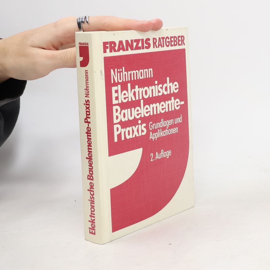 Dieter Nührmann Elektronische Bauelemente-Praxis