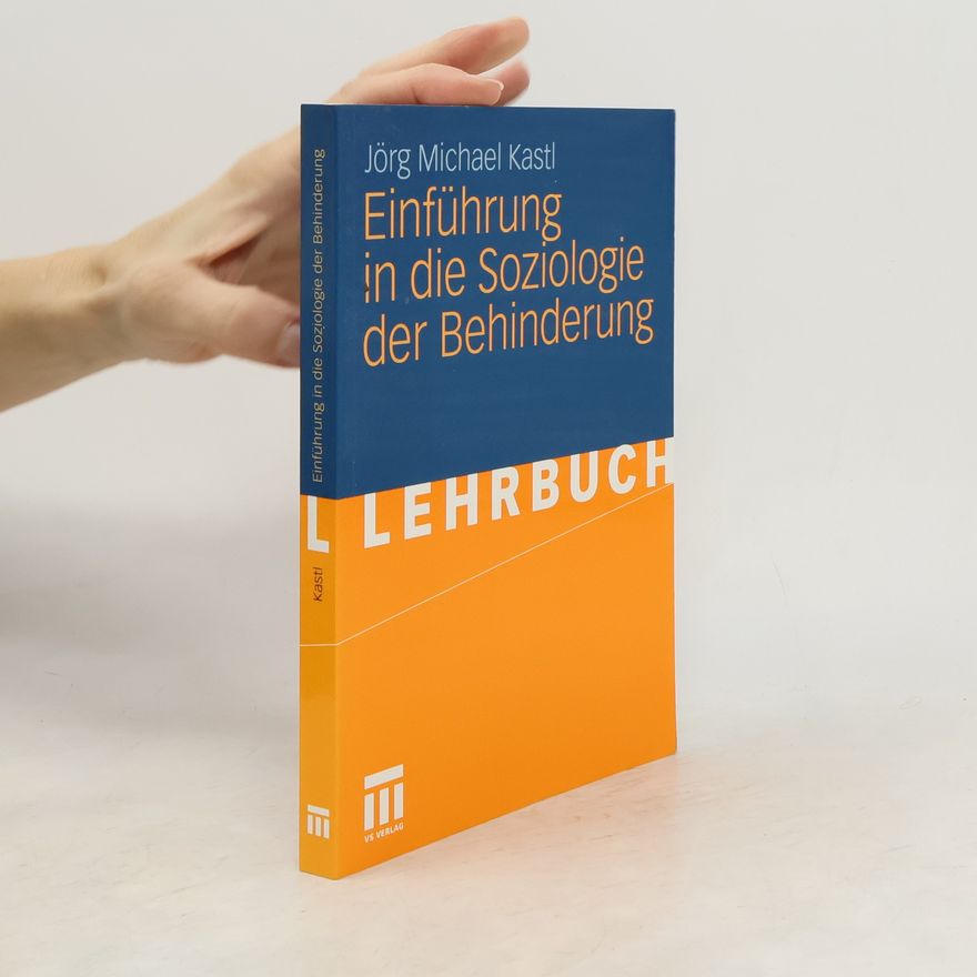Jörg Michael Kastl Einführung in die Soziologie der Behinderung