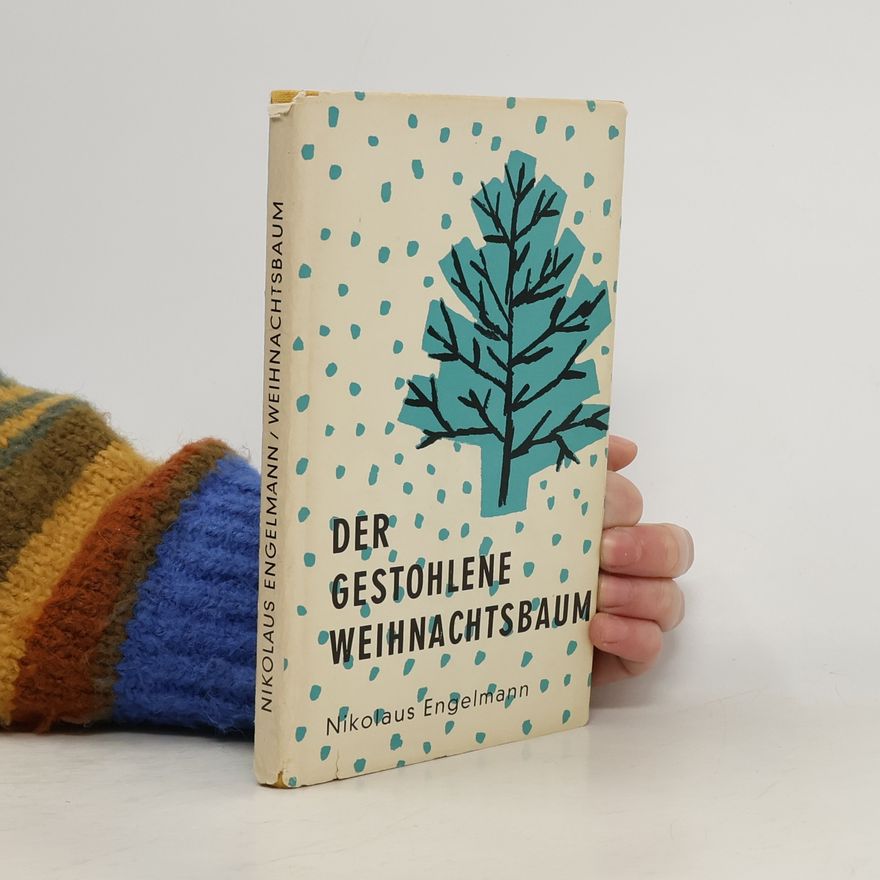 Nikolaus Engelmann Der gestohlene Weihnachtsbaum