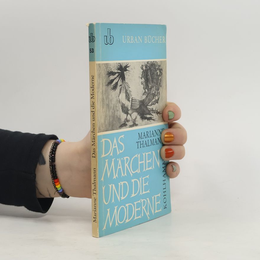 Marianne Thalmann Das Märchen und die Moderne.