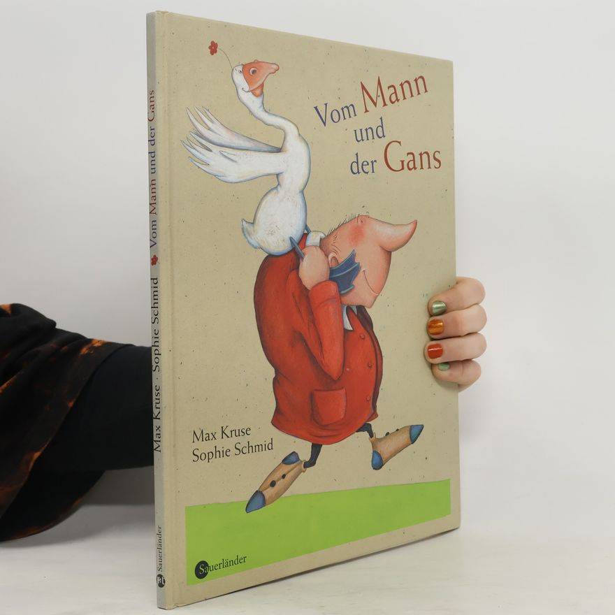 Sophie Schmid Vom Mann und der Gans