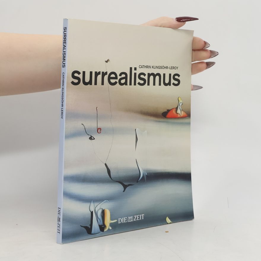 Cathrin Klingsöhr Leroy Surrealismus