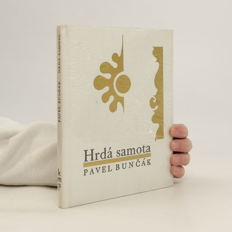 Pavel Bunčák Hrdá samota