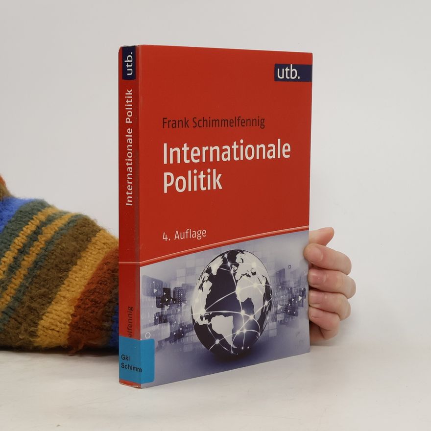 Frank Schimmelfennig UTB M: Uni-Taschenbücher: Internationale Politik