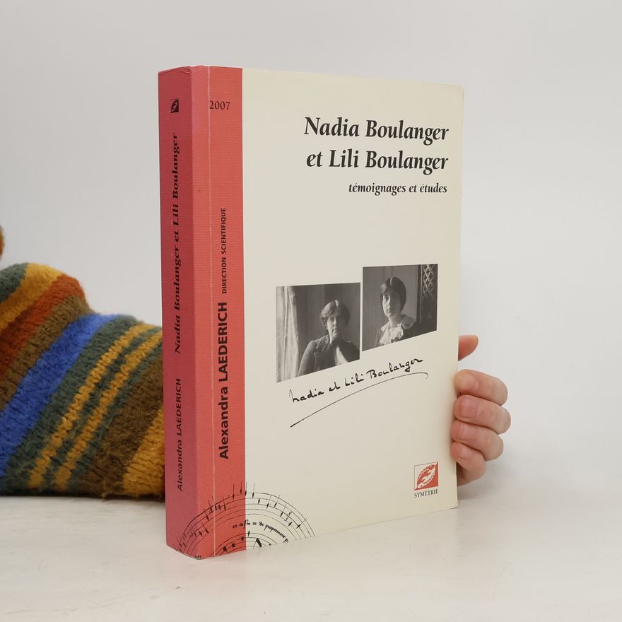 Karol Beffa Nadia Boulanger et Lili Boulanger