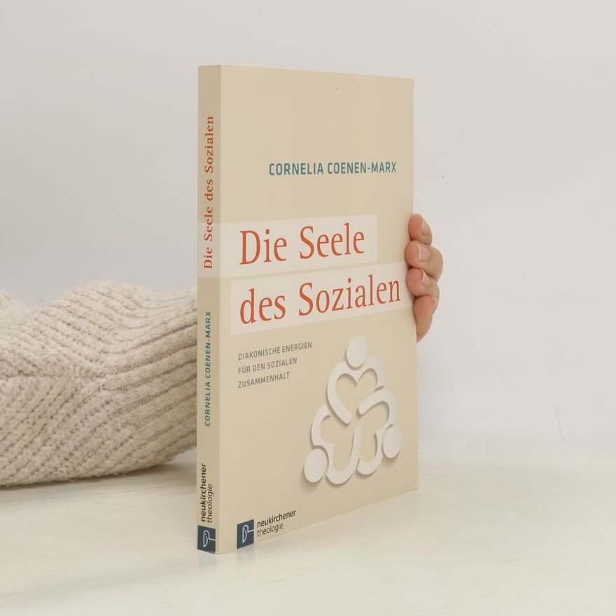 Cornelia Coenen-Marx Die Seele des Sozialen