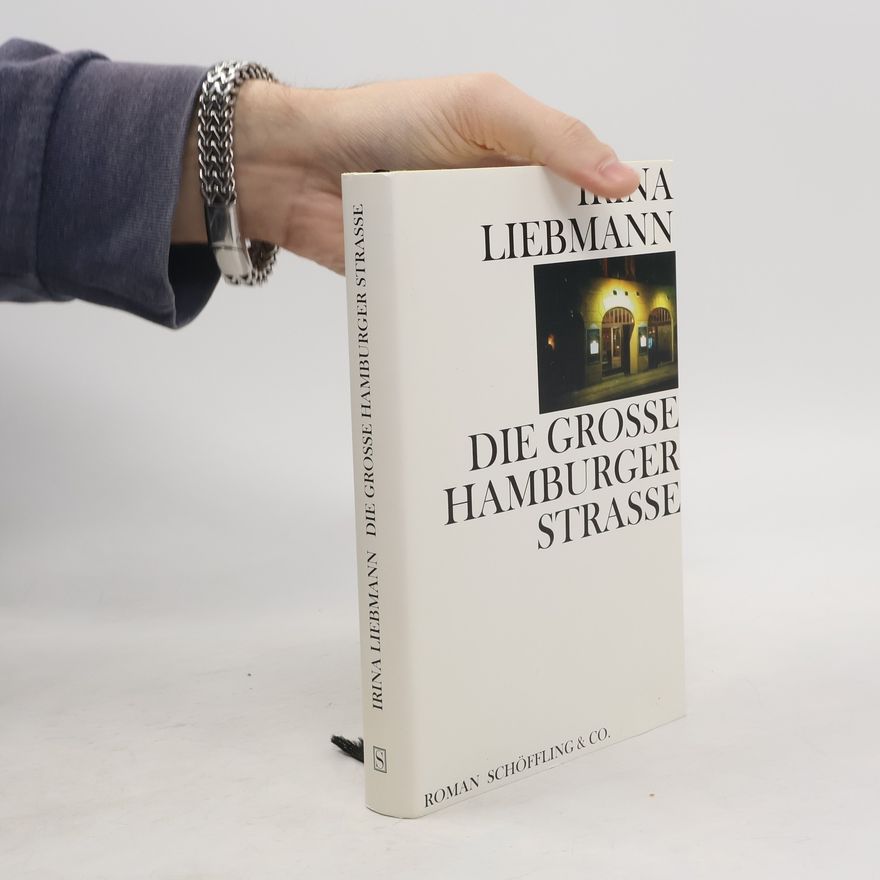 Irina Liebmann Die Große Hamburger Straße