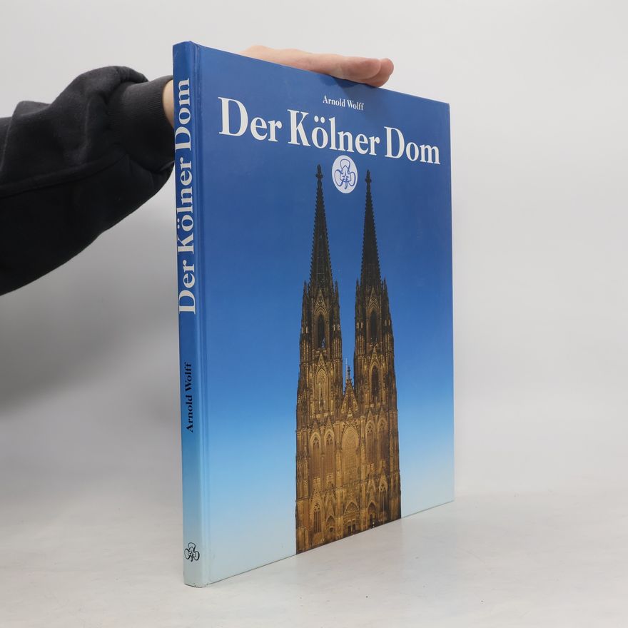 Arnold Wolff Der Kölner Dom