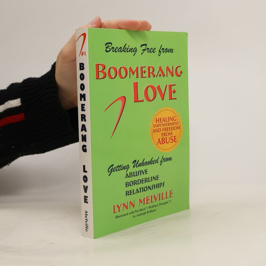 Lynn Melville Breaking Free From Boomerang Love