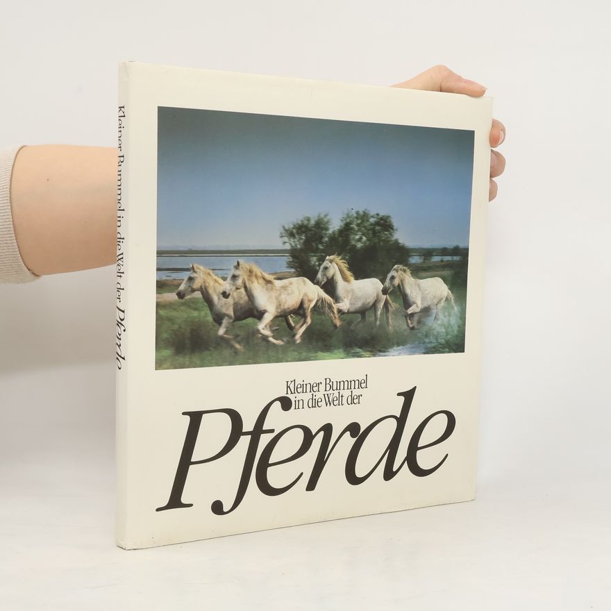 Gerhard Kapitzke Kleiner Bummel in die Welt der Pferde