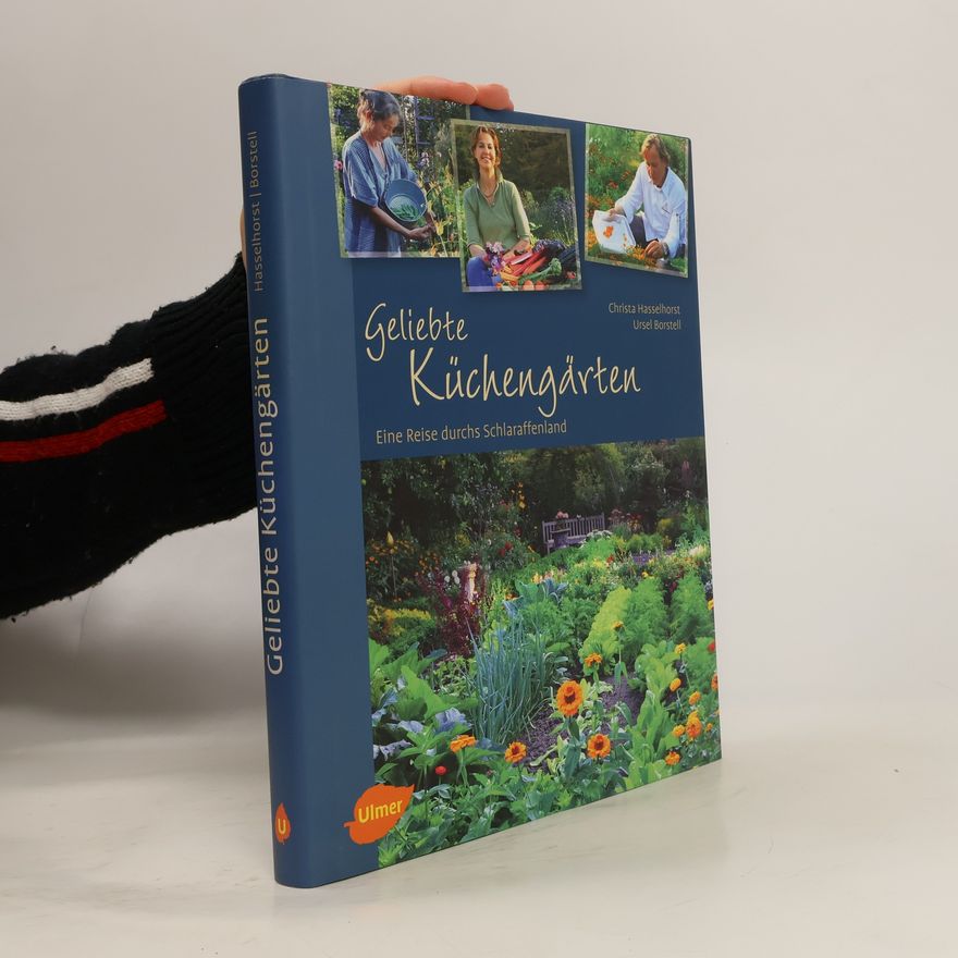 Christa Hasselhorst Geliebte Küchengärten