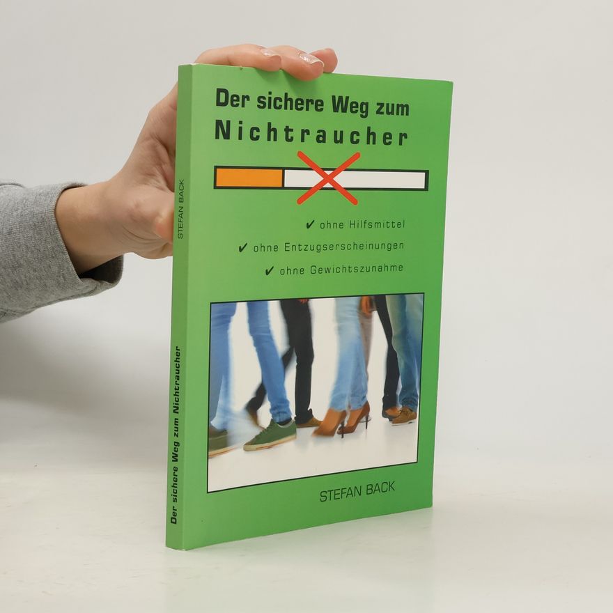 Stefan Back Der sichere Weg zum Nichtraucher