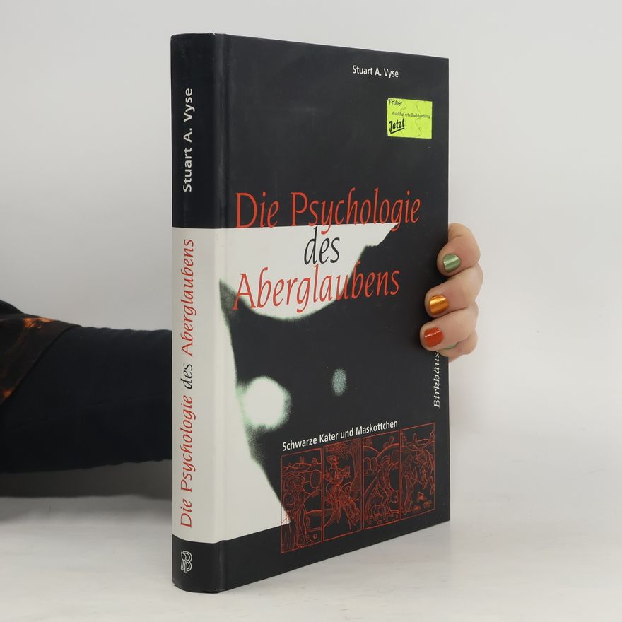 Stuart A. Vyse Die Psychologie des Aberglaubens